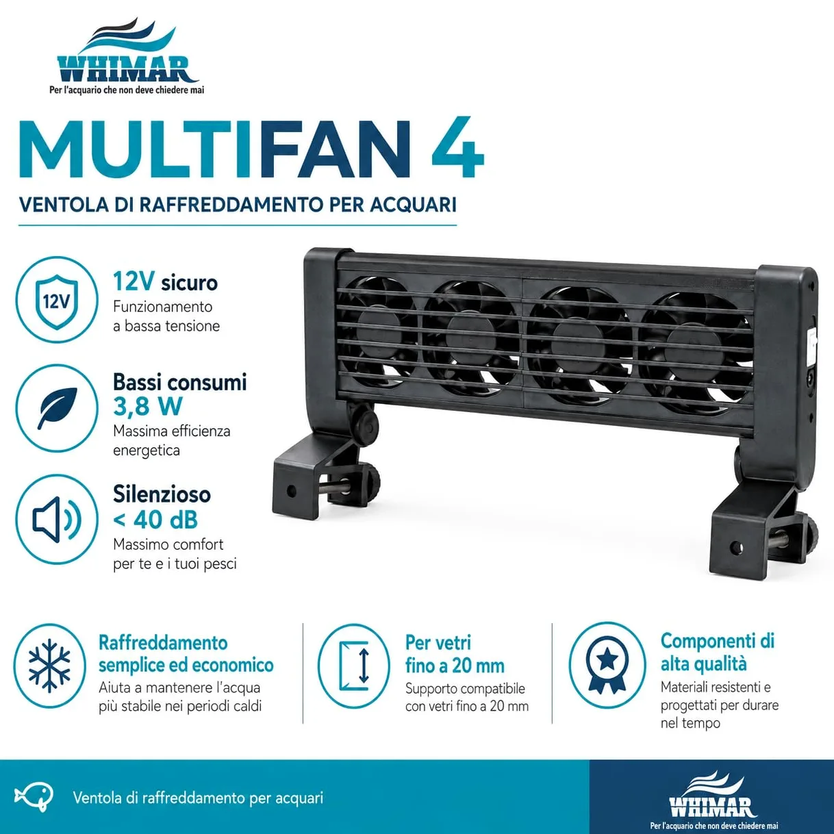 Whimar MultiFan 4 Ventole di Raffreddamento per Acquario, Sistema 12V a 4 Ventole, Basso Consumo 3,8W, Silenzioso <40 Db, per Acquari Aperti, Supporto per Vetro Fino a 20 mm
